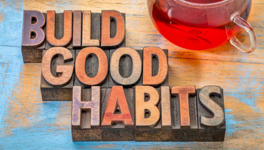 build good habits